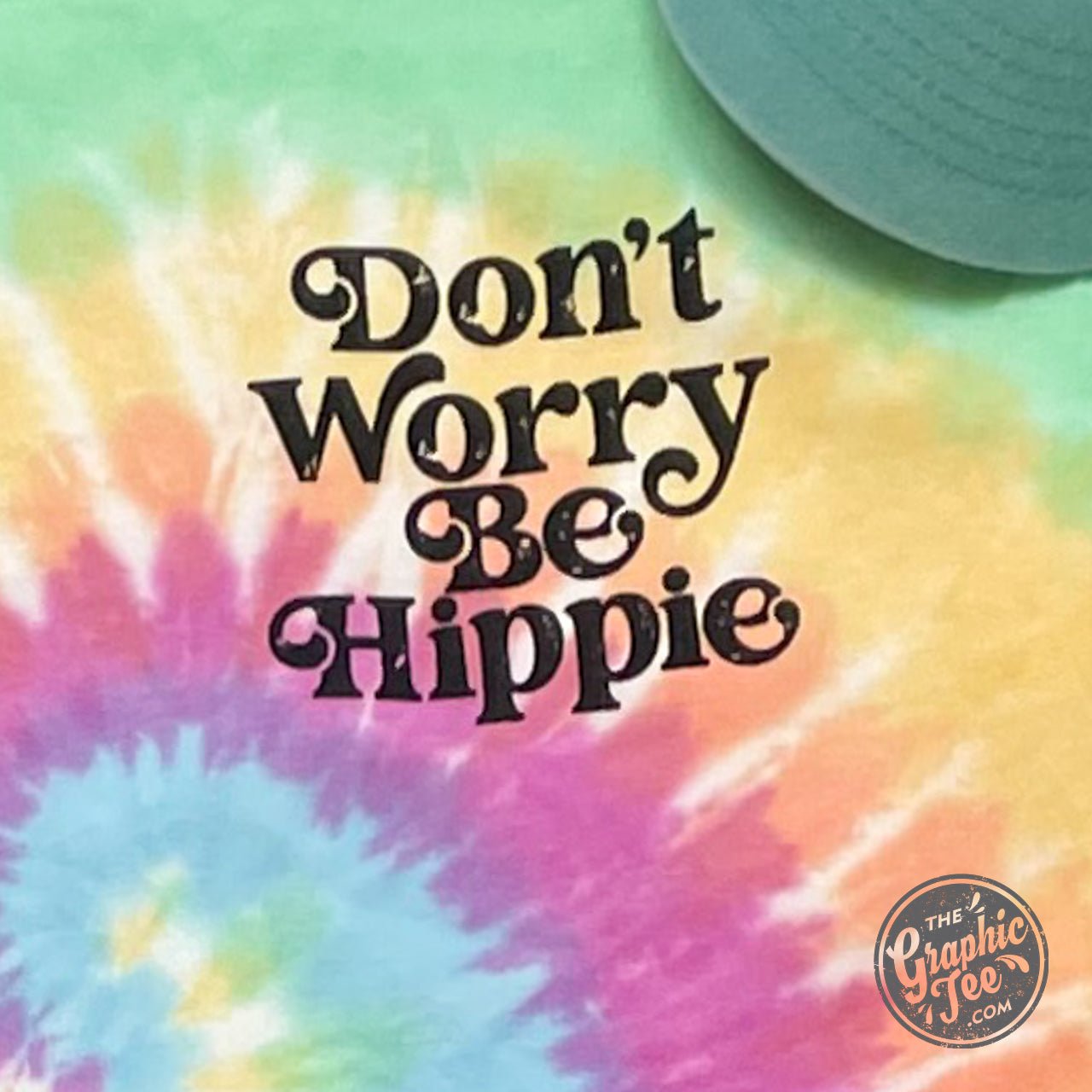 Don't Worry Be Hippie Crew Neck Tie Dye Short Sleeve Graphic Tee