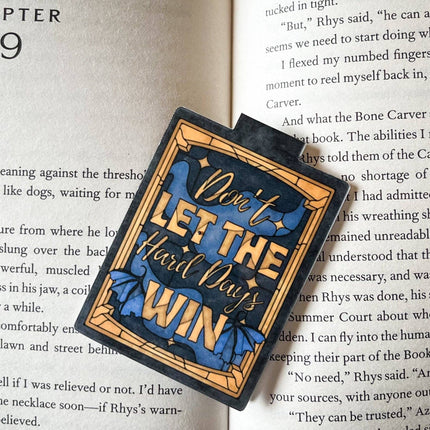Well Read Babes - Magnetic Bookmark Don't Let The Hard Days Win Stained Glass
