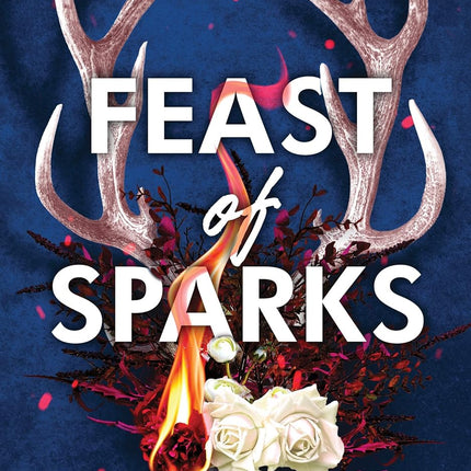 Feast of Sparks Book 2 (Thornchapel Series)