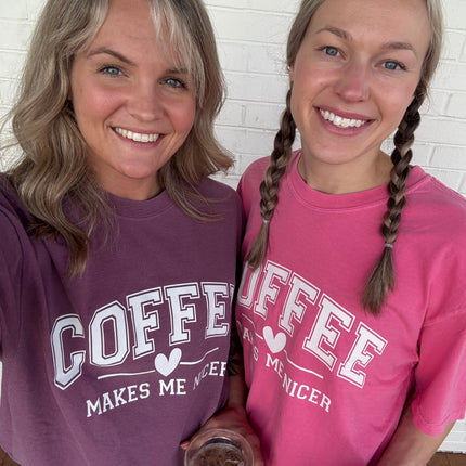 Coffee Makes me Nicer Garment Dyed T Shirt