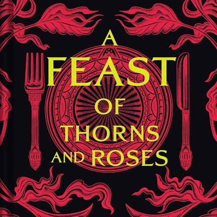Feast of Thorns and Roses: The Unofficial Cookbook of a Court of Thorns and Roses