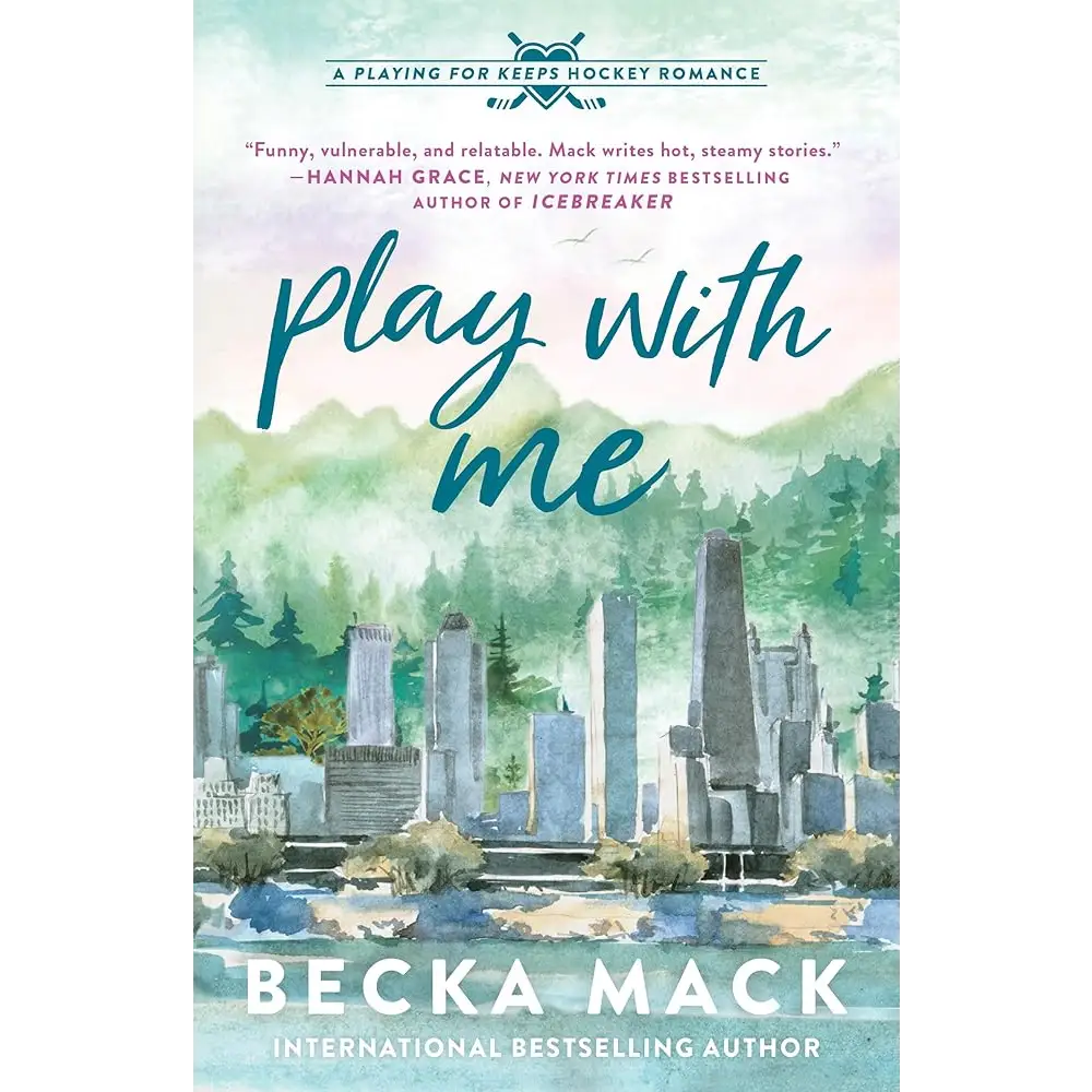 Play with Me: A Playing for Keeps Hockey Romance (Playing for Keeps, 2) by Becka Mack
