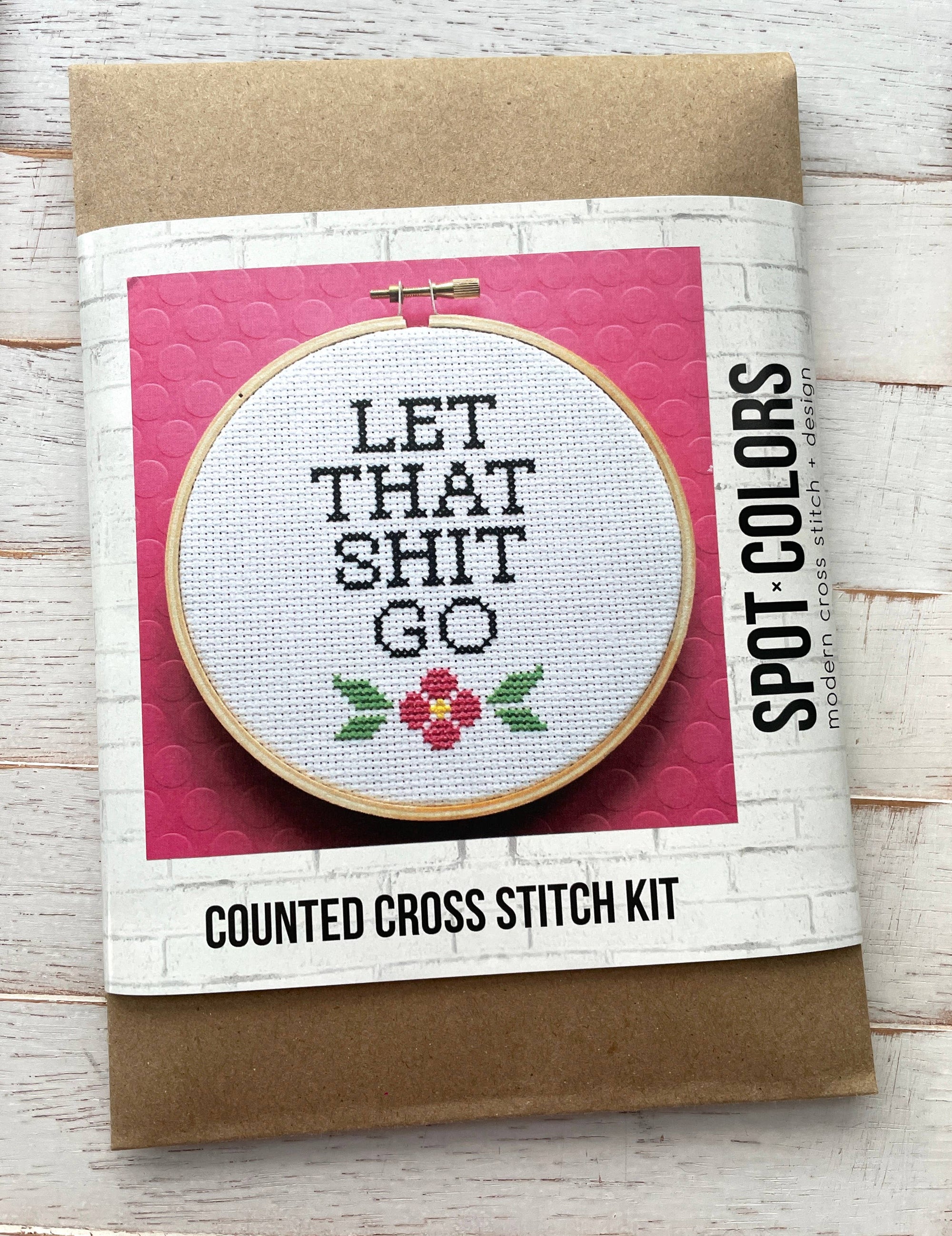 "Let That Shit Go" Cross Stitch Kit – Snarky Floral 6” Hoop Design