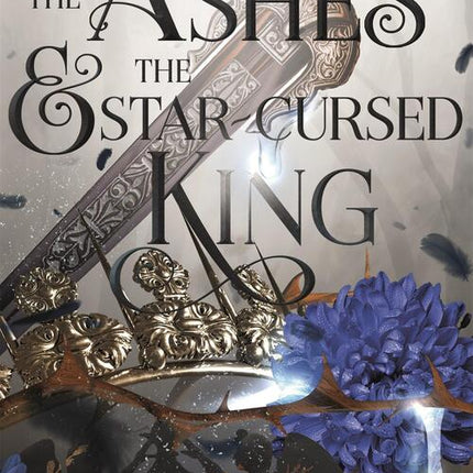 The Ashes & the Star Cursed King Book 2 (Crowns of Nyaxia Series)