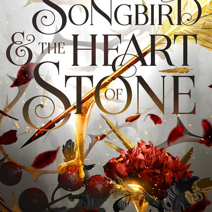 The Songbird and the Heart of Stone Book 3 (Crowns of Nyaxia Series)