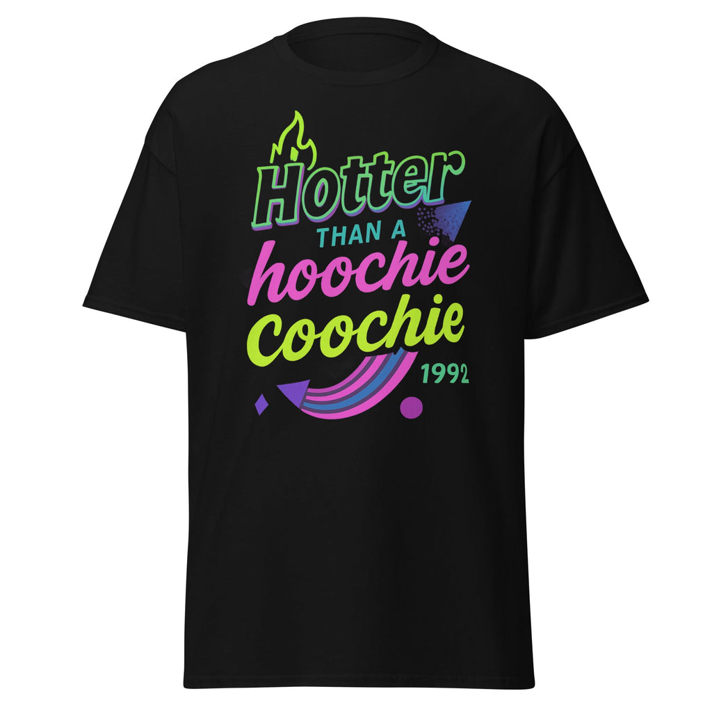 Hotter Than A Hoochie Unisex classic tee