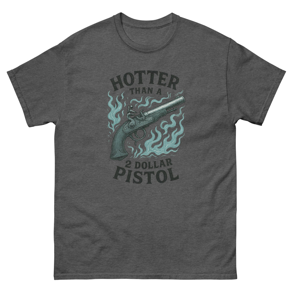 Hotter Than $2 Pistol (Blue) - Unisex classic tee