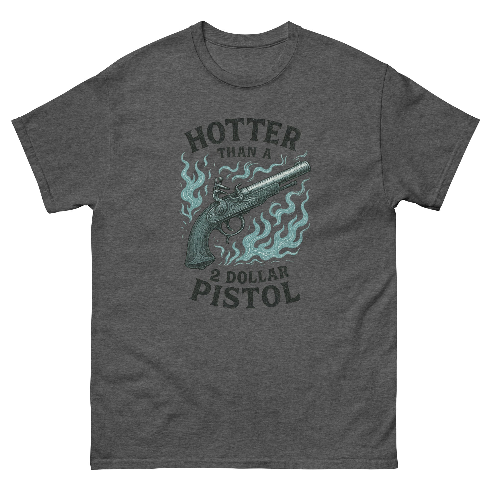Hotter Than $2 Pistol (Blue) - Unisex classic tee