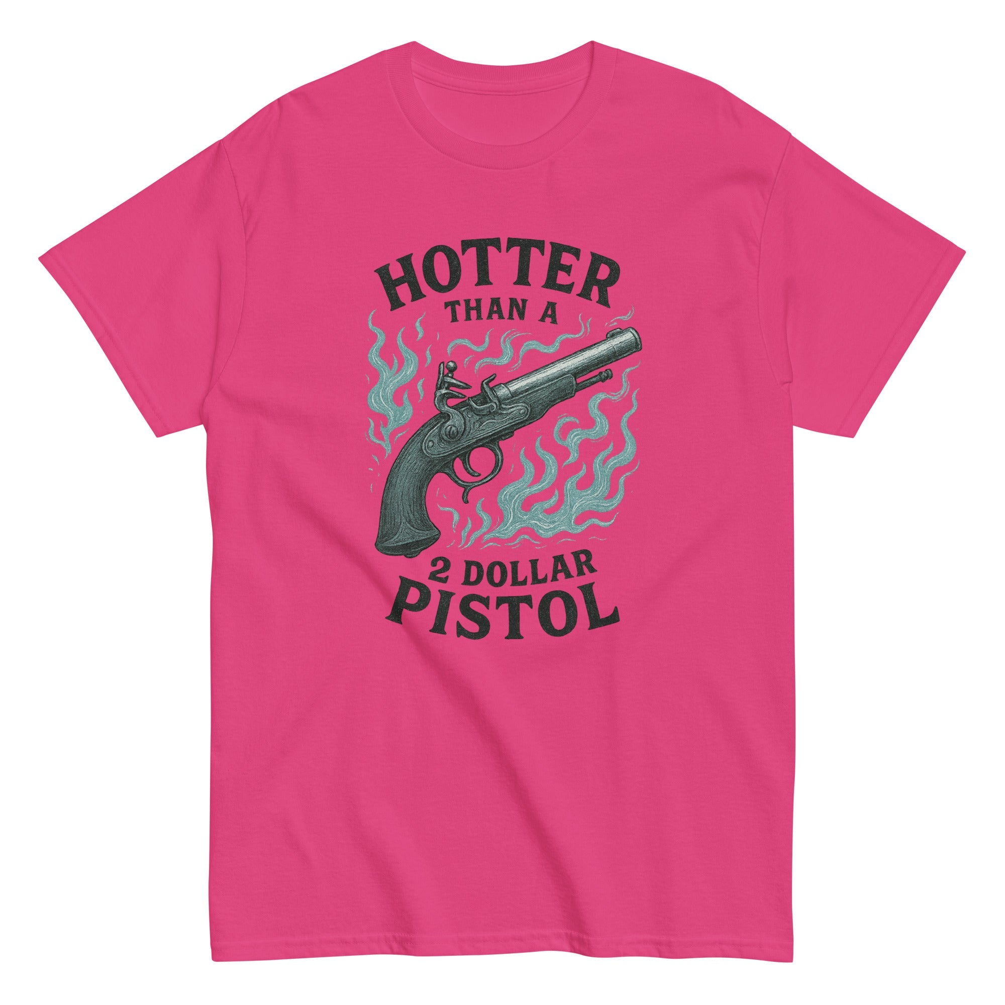 Hotter Than $2 Pistol (Blue) - Unisex classic tee