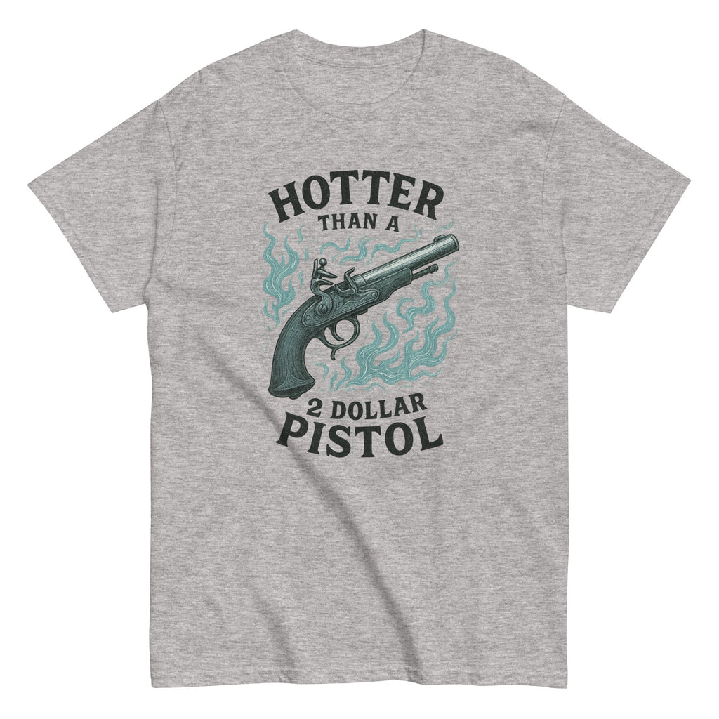 Hotter Than $2 Pistol (Blue) - Unisex classic tee