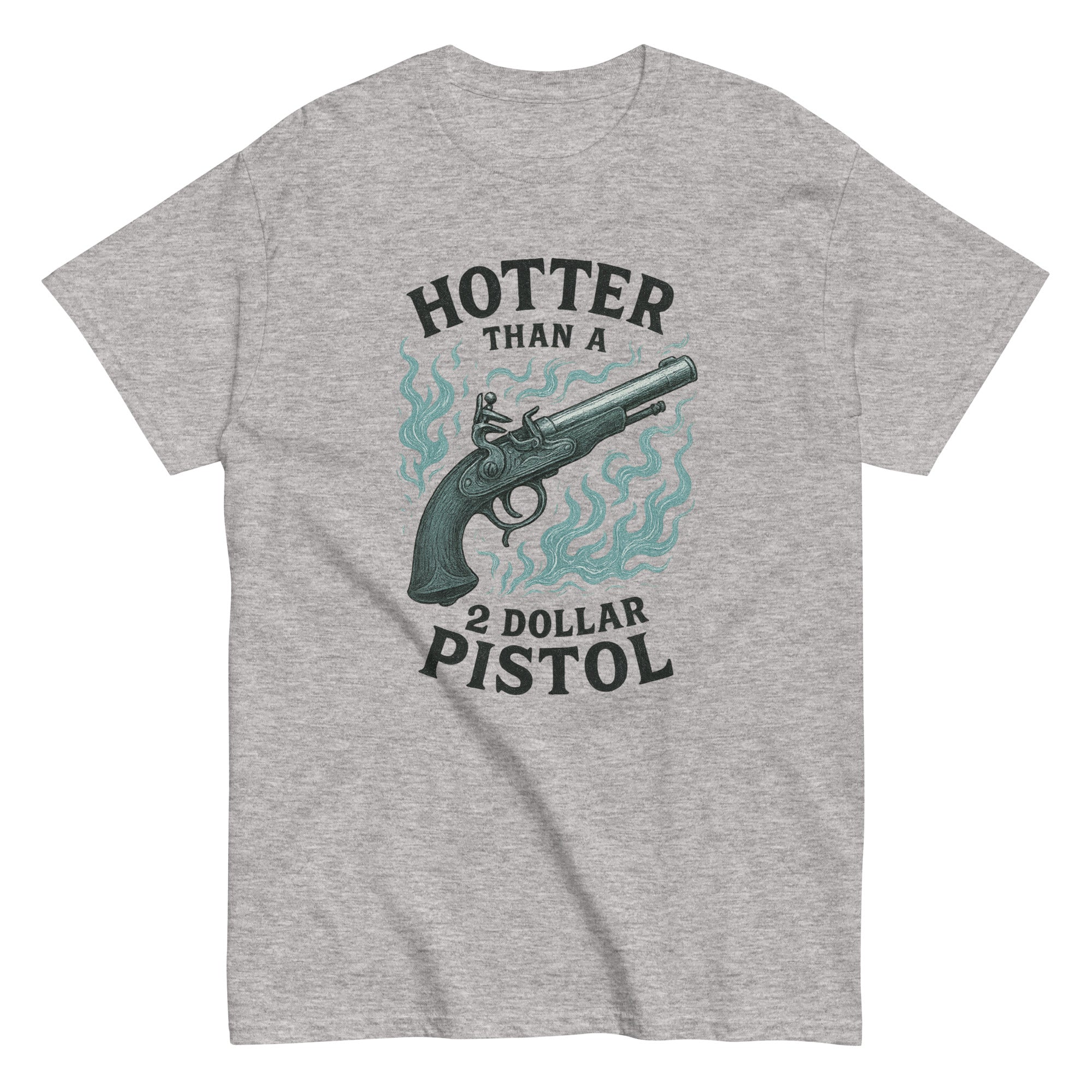 Hotter Than $2 Pistol (Blue) - Unisex classic tee