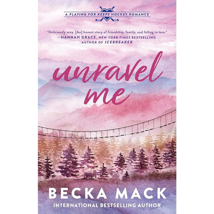 Unravel Me: A Playing for Keeps Hockey Romance (Playing for Keeps, 3) by Becka Mack