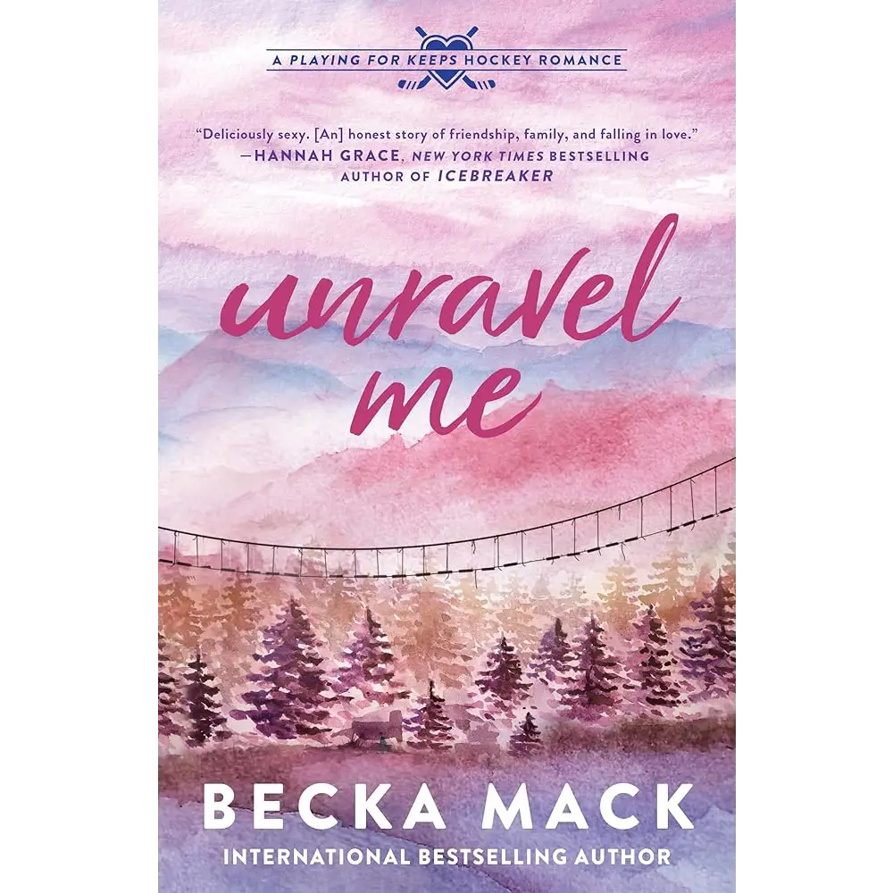 Unravel Me: A Playing for Keeps Hockey Romance (Playing for Keeps, 3) by Becka Mack