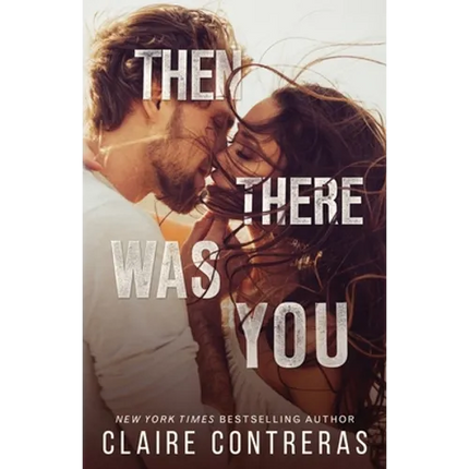 Then There Was You